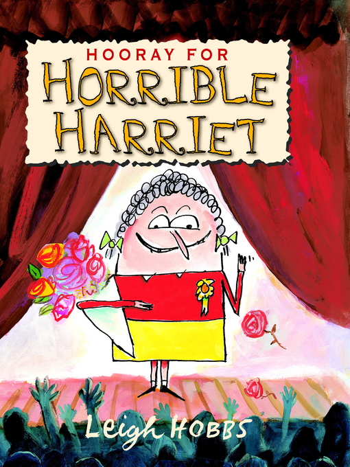 Title details for Hooray for Horrible Harriet by Leigh Hobbs - Wait list